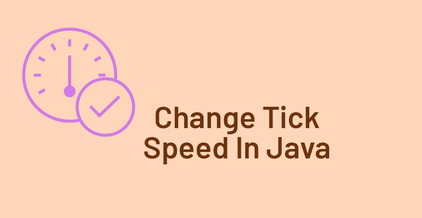 how to change tick speed in java