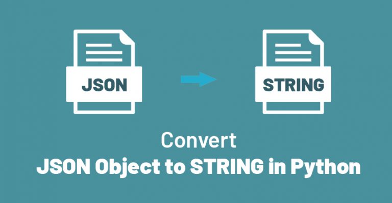 how-to-convert-json-object-to-string-in-python-geeksforrescue