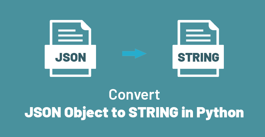 how-to-convert-json-object-to-string-in-python