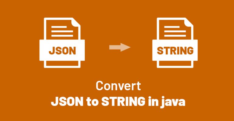 How To Convert Json To String In Java - GeeksForRescue