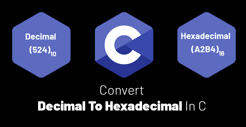 convert decimal to hexadecimal in c