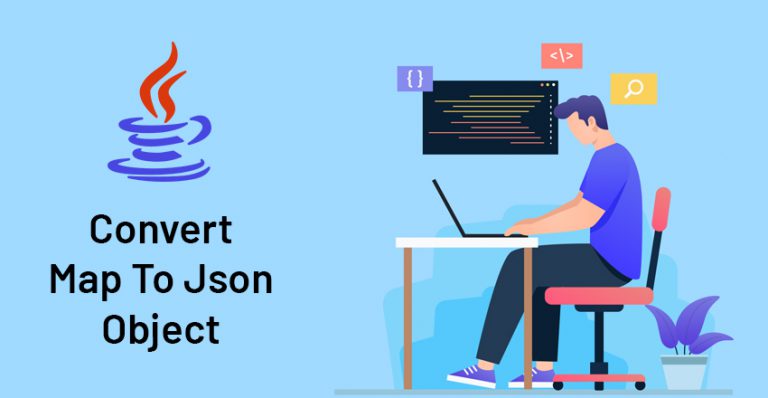 Convert Map To Json Object In Java 768x398 