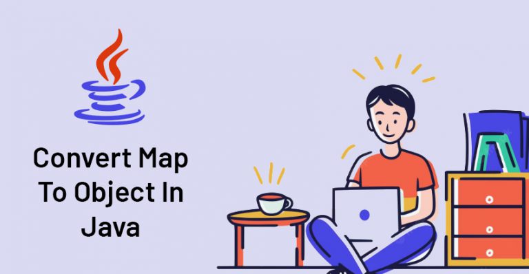 How To Convert Map To Object In Java GeeksForRescue   Convert Map To Object In Java 768x398 