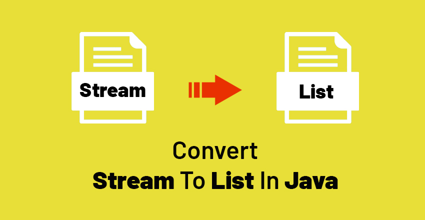 how to convert stream to list in java