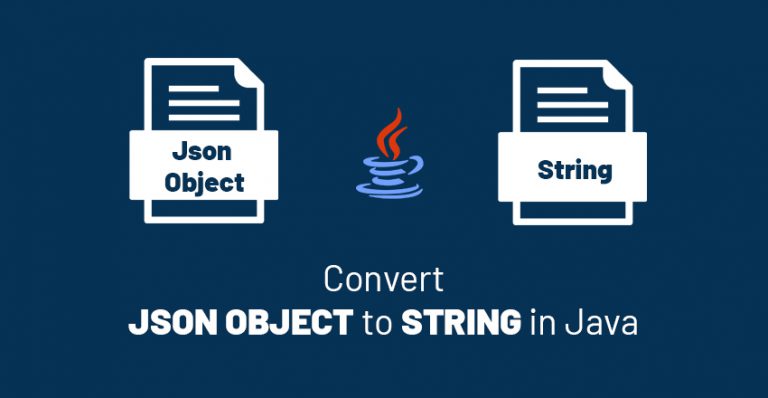 how-to-convert-json-object-to-string-in-java-geeksforrescue