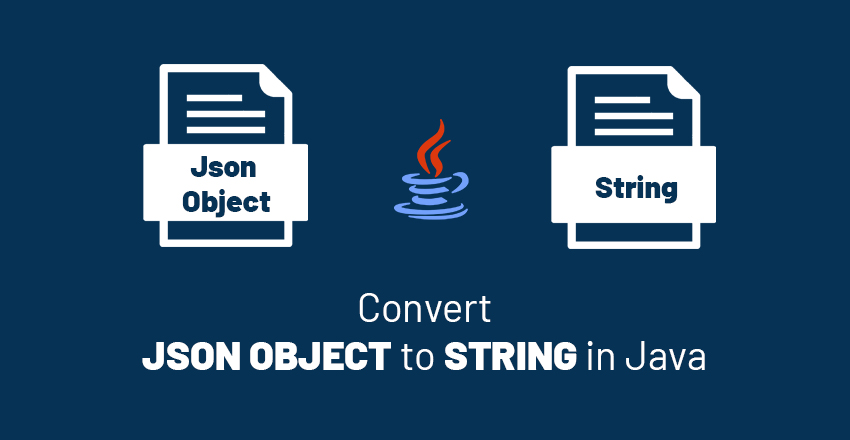 convert json object to string in java