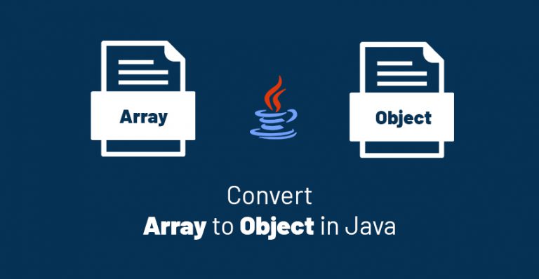 how-to-convert-array-to-object-in-java-geeksforrescue